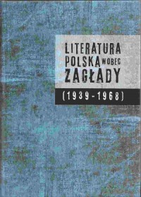 Literatura polska wobec Zagłady - okładka książki