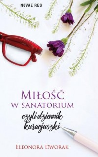 Miłość w sanatorium czyli dziennik - okładka książki