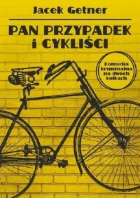 Pan Przypadek i cykliści - okładka książki
