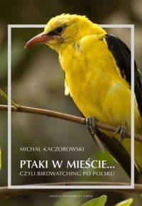 Ptaki w mieście... czyli birdwatching - okładka książki