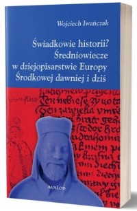 Świadkowie historii? Średniowiecze - okładka książki