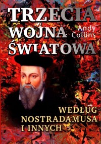 Trzecia wojna światowa według Nostradamusa - okładka książki