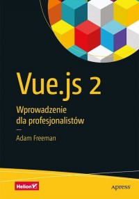 Vue.js 2. Wprowadzenie dla profesjonalistów - okładka książki