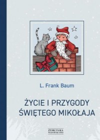 Życie i przygody Świętego Mikołaja - okładka książki