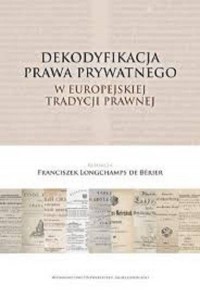 Dekodyfikacja prawa prywatnego - okładka książki
