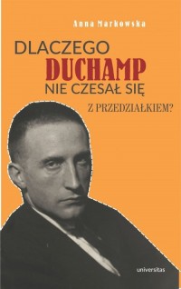 Dlaczego Duchamp nie czesał się - okładka książki