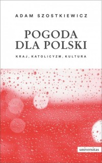 Pogoda dla Polski.  Kraj katolicyzm - okładka książki