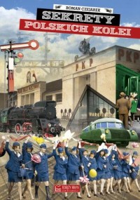 Sekrety polskich kolei - okładka książki