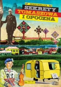 Sekrety Tomaszowa i Opoczna - okładka książki