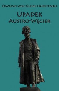 Upadek Austro-Węgier - okładka książki