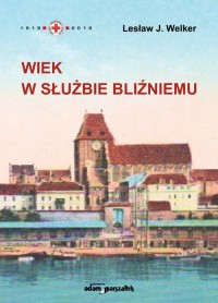 Wiek w służbie bliźniemu. Polski - okładka książki