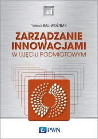 Zarządzanie innowacjami w ujęciu - okładka książki