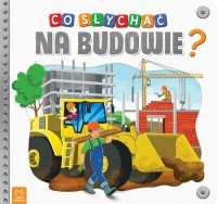 Co słychać na budowie? - okładka książki