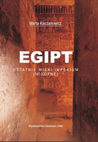 Egipt. Ostatnie wieki imperium - okładka książki
