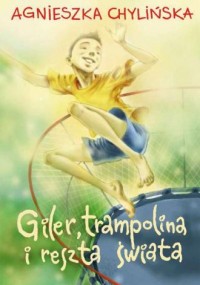 Giler, trampolina i reszta świata - okładka książki