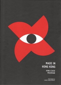 Made in Hong Kong. Kino czasu przemian - okładka książki