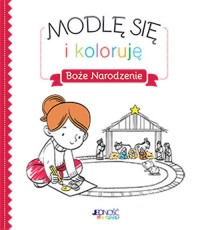 Modlę się i koloruję. Boże Narodzenie - okładka książki