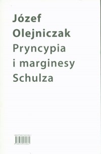 Pryncypia i marginesy Schulza. - okładka książki
