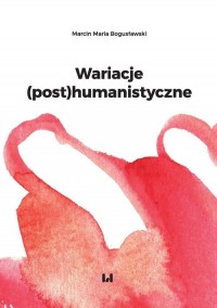 Wariacje (post)humanistyczne - okładka książki