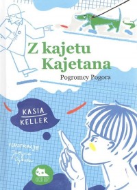 Z kajetu Kajetana. Pogromcy Pogora - okładka książki