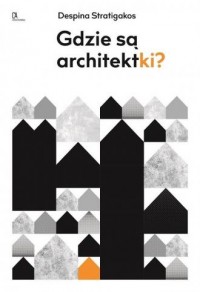 Gdzie są architektki? - okładka książki