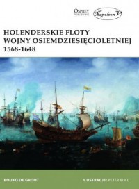 Holenderskie floty Wojny Osiemdziesięcioletniej - okładka książki