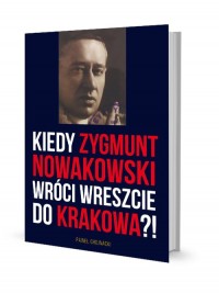 Kiedy Zygmunt Nowakowski wróci - okładka książki