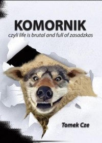 Komornik czyli life is brutal and - okładka książki