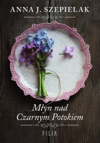 Młyn nad Czarnym Potokiem - okładka książki