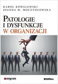 Patologie i dysfunkcje w organizacji - okładka książki