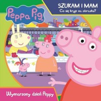 Peppa Pig Szukam i mam. Wymarzony - okładka książki