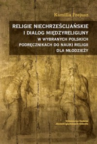 Religie niechrześcijańskie i dialog - okładka książki