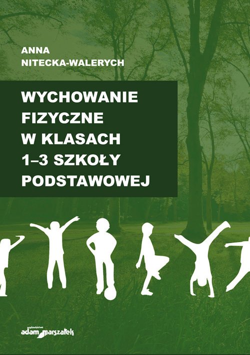 System Motywacyjny W Klasach 1 3 Wychowanie fizyczne w klasach 1-3 szkoły podstawowej - Książka