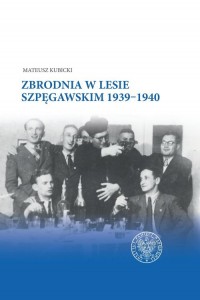 Zbrodnia w Lesie Szpęgawskim 1939-1940 - okładka książki