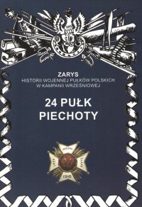 24 Pułk Piechoty. Seria: Zarys - okładka książki