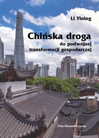 Chińska droga do podwójnej transformacji - okładka książki