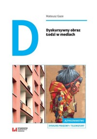 Dyskursywny obraz Łodzi w mediach - okładka książki
