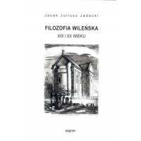 Filozofia wileńska XIX i XX wieku - okładka książki