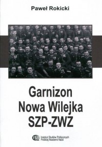 Garnizon Nowa Wilejka SZP-ZWZ - okładka książki