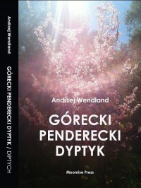 Górecki. Penderecki. Dyptyk / Górecki. - okładka książki