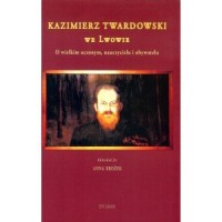 Kazimierz Twardowski we Lwowie - okładka książki