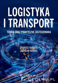 Logistyka i transport. Teoria oraz - okładka książki