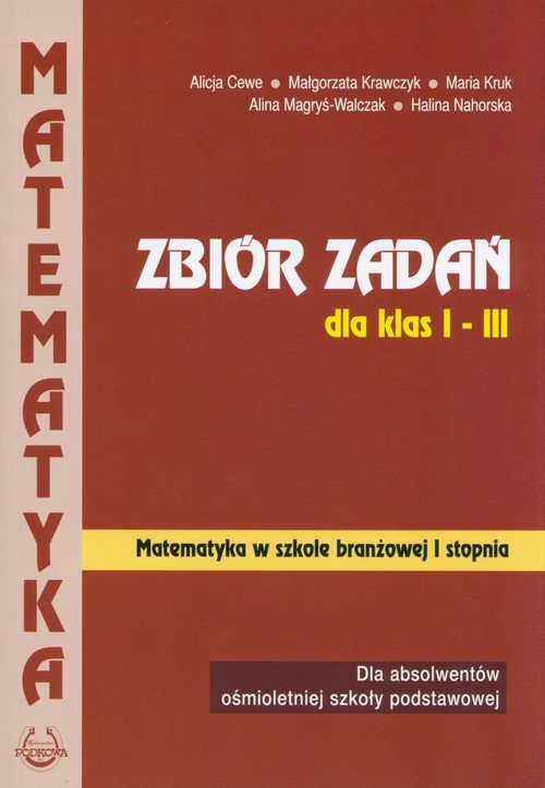 Matematyka Zbiór Zadań Dla Klas 1-3. Szkoła Branżowa I Stopnia ...