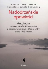 Nadodrzańskie opowieści. Antologia - okładka książki