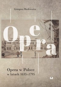 Opera w Polsce w latach 1635-1795 - okładka książki