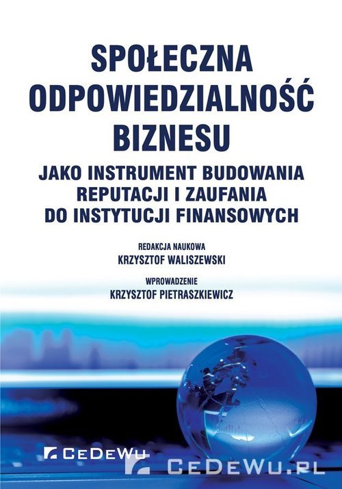 Społeczna Odpowiedzialność Biznesu Jako Instrument Budowania Reputacji I Zaufania Książka 2382