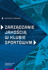 Zarządzanie jakością w klubie sportowym - okładka książki