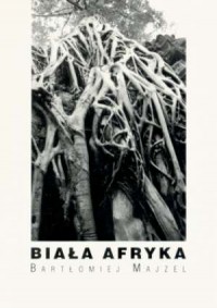 Biała Afryka - okładka książki