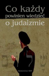 Co każdy powinien wiedzieć o judaizmie - okładka książki