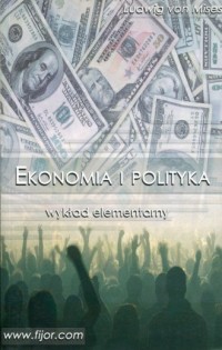 Ekonomia i polityka. Wykład elementarny - okładka książki